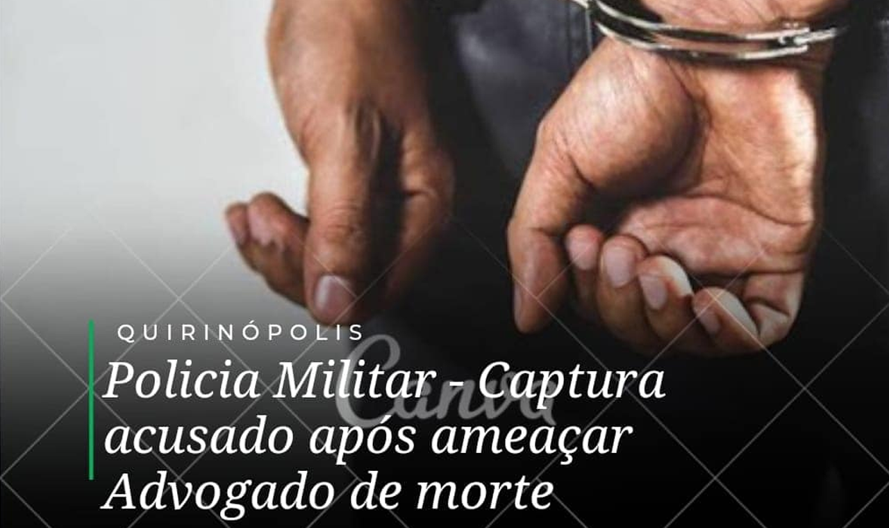 Em Quirinópolis, suspeito é detido pela PM após ameaçar advogado
