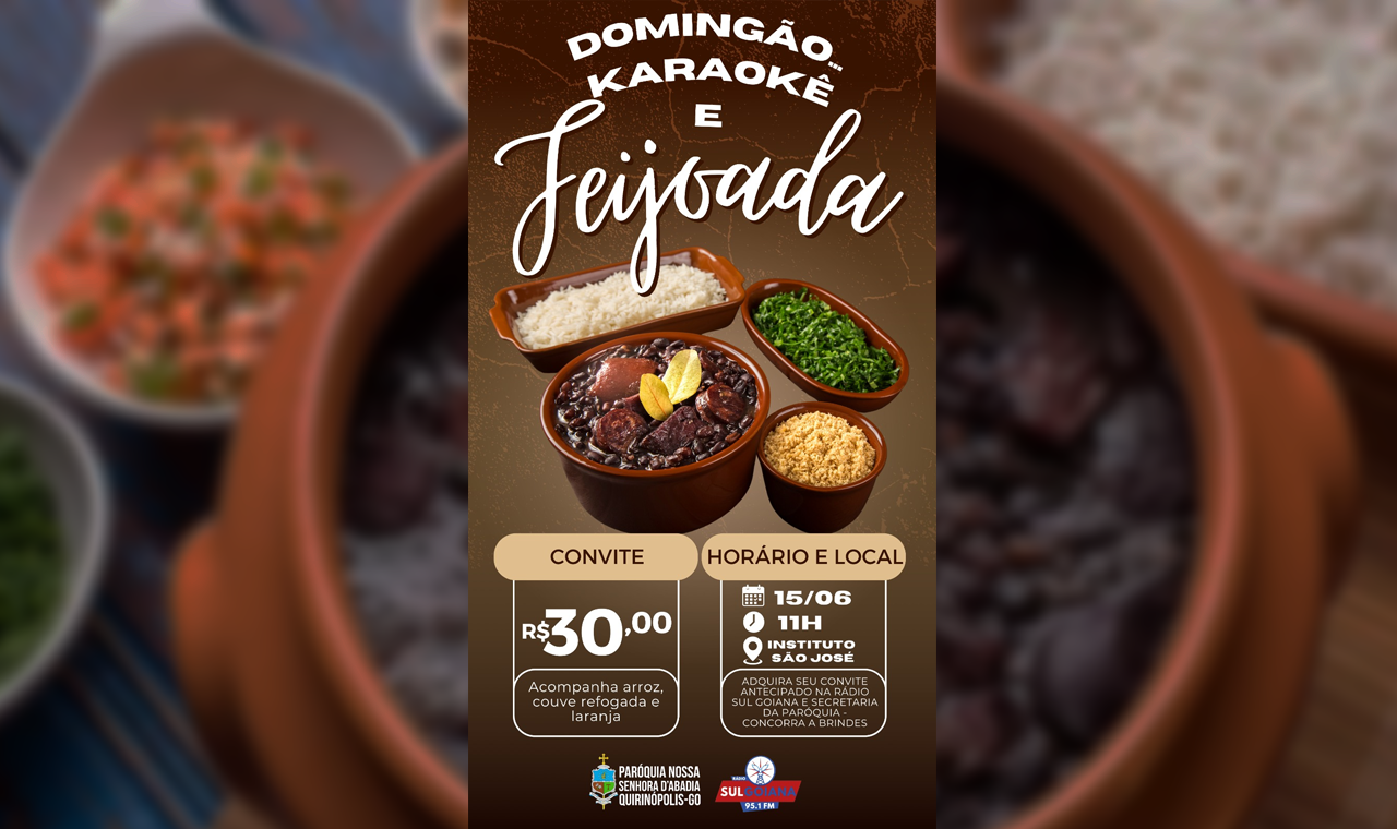 RÁDIO SUL GOIANA E PARÓQUIA NOSSA SENHORA D'ABADIA PROMOVEM DOMINGÃO COM KARAOKÊ E FEIJOADA EM QUIRINÓPOLIS
