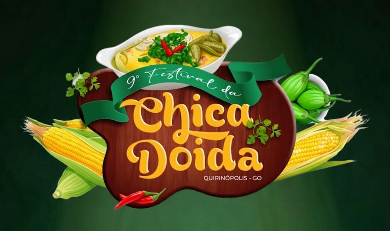 FESTIVAL GASTRONÔMICO CHICA DOIDA COMEÇA HOJE EM QUIRINÓPOLIS COM QUATRO DIAS DE ATRAÇÕES